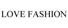 LOVE FASHION trademark
