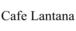 CAFE LANTANA trademark