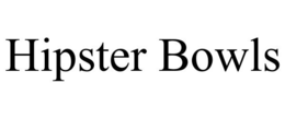 HIPSTER BOWLS trademark