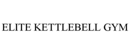 ELITE KETTLEBELL GYM trademark