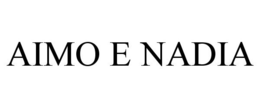 AIMO E NADIA trademark