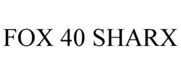 FOX 40 SHARX trademark