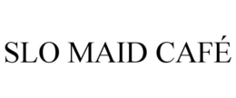 SLO MAID CAFÉ trademark