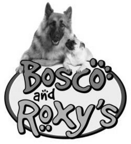 BOSCO AND ROXY'S trademark