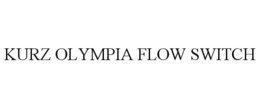 KURZ OLYMPIA FLOW SWITCH trademark