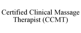 CERTIFIED CLINICAL MASSAGE THERAPIST (CCMT) trademark
