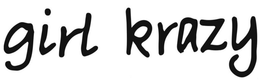 GIRL KRAZY trademark