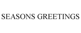 SEASONS GREETINGS trademark
