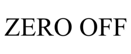 ZERO OFF trademark