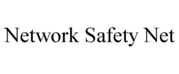 NETWORK SAFETY NET trademark