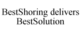BESTSHORING DELIVERS BESTSOLUTION trademark