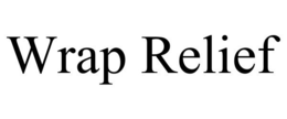 WRAP RELIEF trademark