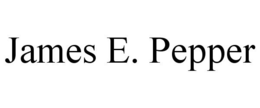 JAMES E. PEPPER trademark