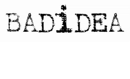 BADIDEA trademark