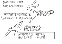 SHOPARBO.COM 1-877-SHOPARBO SHOP WHERE SHOPPING IS ALWAYS A PLEASURE ARBO AMERICA'S RETAIL BARGAINS ONLINE trademark