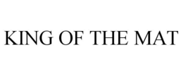 KING OF THE MAT trademark