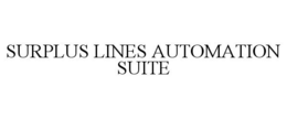 SURPLUS LINES AUTOMATION SUITE trademark