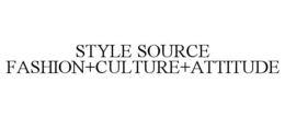 STYLE SOURCE FASHION+CULTURE+ATTITUDE trademark