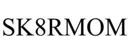 SK8RMOM trademark