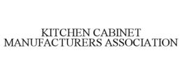 KITCHEN CABINET MANUFACTURERS ASSOCIATION trademark