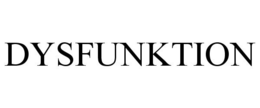 DYSFUNKTION trademark