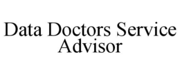 DATA DOCTORS SERVICE ADVISOR trademark