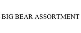 BIG BEAR ASSORTMENT trademark