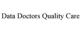 DATA DOCTORS QUALITY CARE trademark