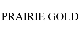 PRAIRIE GOLD trademark