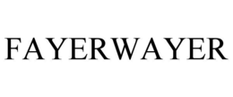 FAYERWAYER trademark