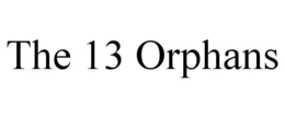 THE 13 ORPHANS trademark