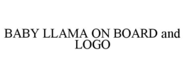BABY LLAMA ON BOARD AND LOGO trademark