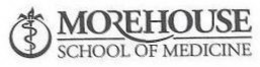 MOREHOUSE SCHOOL OF MEDICINE trademark