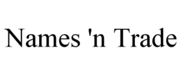 NAMES 'N TRADE trademark