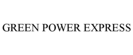 GREEN POWER EXPRESS trademark
