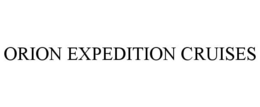ORION EXPEDITION CRUISES trademark