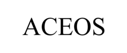 ACEOS trademark