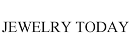 JEWELRY TODAY trademark