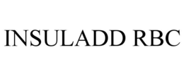 INSULADD RBC trademark