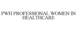 PWH PROFESSIONAL WOMEN IN HEALTHCARE trademark
