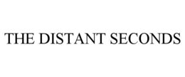 THE DISTANT SECONDS trademark