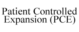 PATIENT CONTROLLED EXPANSION (PCE) trademark