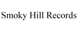 SMOKY HILL RECORDS trademark