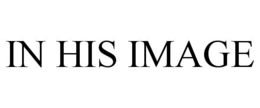 IN HIS IMAGE trademark
