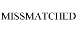 MISSMATCHED trademark