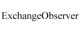 EXCHANGEOBSERVER trademark