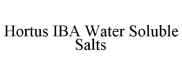 HORTUS IBA WATER SOLUBLE SALTS trademark