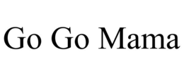 GO GO MAMA trademark