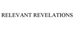 RELEVANT REVELATIONS trademark