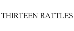 THIRTEEN RATTLES trademark
